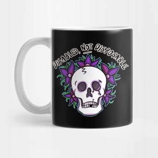 DISABLED, NOT DISPOSABLE Mug